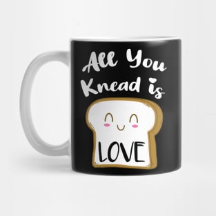 All You Knead is Love Mug